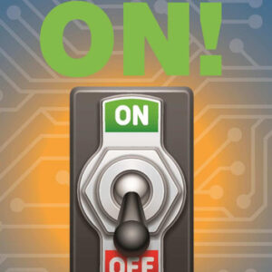 switch on!