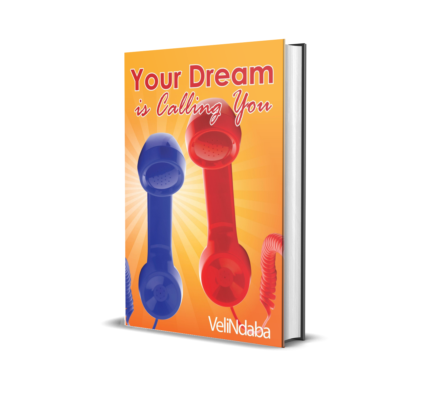 Your Dream Is Calling You Your Dream is Calling You